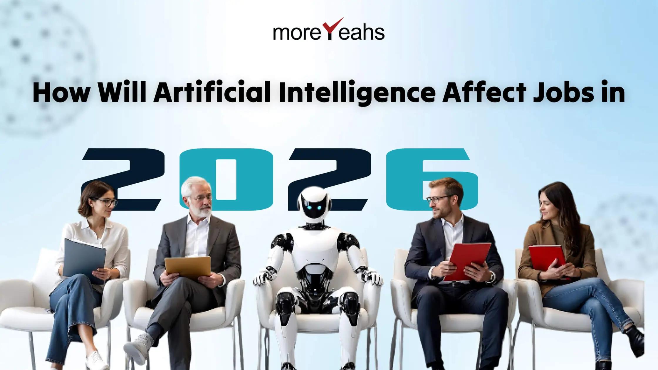 How Will Artificial Intelligence Affect Jobs in 2026?
