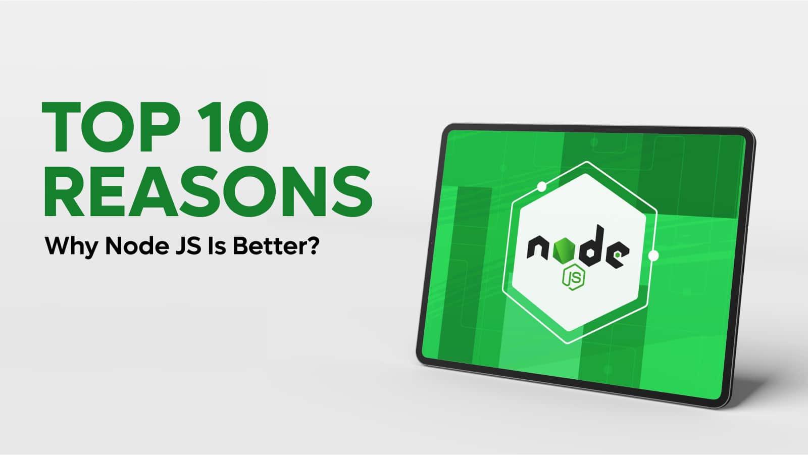 Top 10 Reasons Why Node.JS is Better