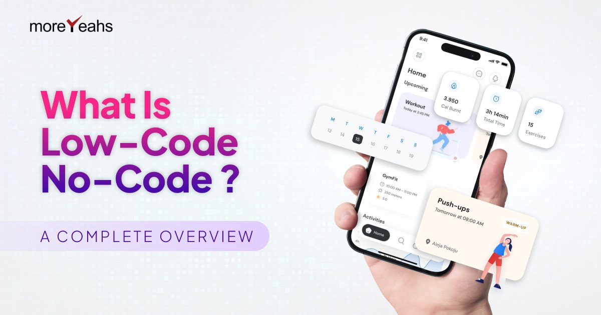 What is Low-Code No- Code A Complete Overview