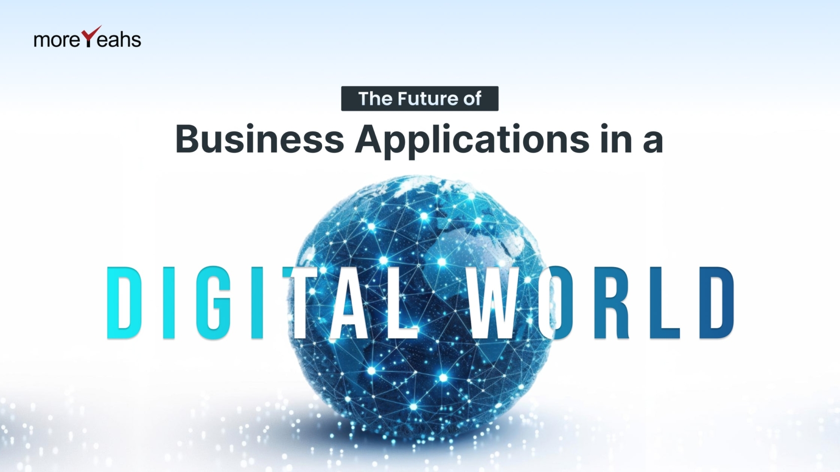 The Future of Business Applications in a Digital World-min